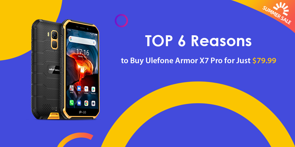 購買Ulefone Armor X7 Pro的6大理由，現(xiàn)價(jià)$ 79.99